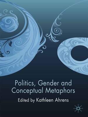 cover image of Politics, Gender and Conceptual Metaphors